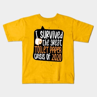 I Survived The Great Toilet Paper Crisis of 2020 - Corona Virus Funny Kids T-Shirt